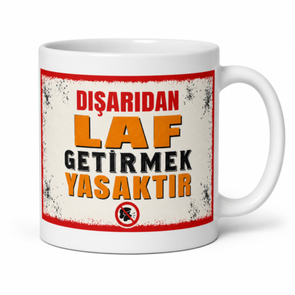 “Dışarıdan Laf Getirmek Yasaktır” Esprili Kupa