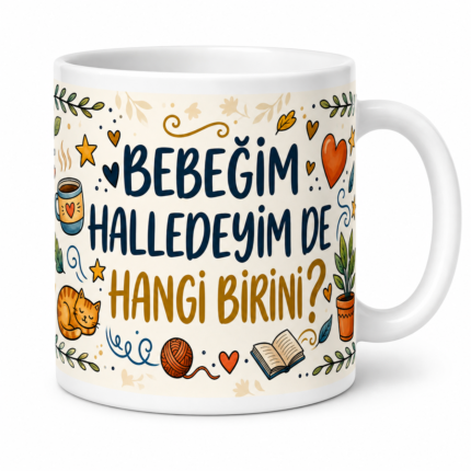 Bebeğim Halledeyim Mi Mizahi Kupa